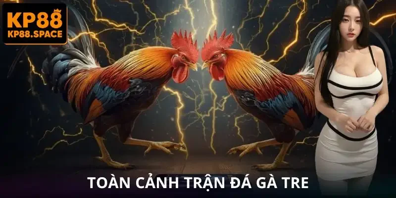 da-ga-tre-toan-canh